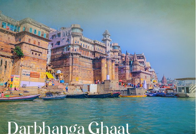 Darbhanga Ghat - varanasi nearest tourist places - nearby places to visit in varanasi - varanasi nearby places to visit - top places to visit in varanasi